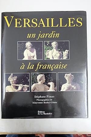 Imagen del vendedor de VERSAILLES, Un jardin  la franaise a la venta por Librairie du Levant