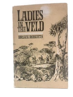 Bild des Verkufers fr Ladies in the Veld zum Verkauf von World of Rare Books