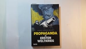 Seller image for Propaganda im Ersten Weltkrieg for sale by Gebrauchtbcherlogistik  H.J. Lauterbach
