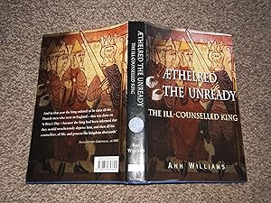 Aethelred the Unready: The Ill-Counselled King