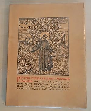 Petites fleurs de Saint François d'Assise, traduites de l'italien par André Pératé, illustrations...