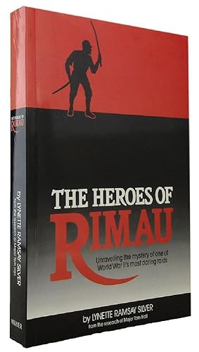 Bild des Verkufers fr THE HEROES OF RIMAU: Unravelling the mystery of one of World War II's most daring raids zum Verkauf von Kay Craddock - Antiquarian Bookseller