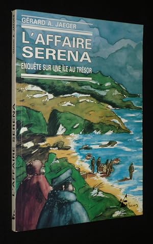 Seller image for L'Affaire Serena : Enquête sur une île au trésor for sale by Abraxas-libris