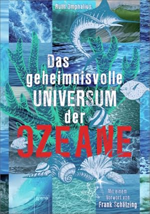 Seller image for Das geheimnisvolle UNIVERSUM der OZEANE: Mit e. Vorwort v. Frank Schtzing for sale by Modernes Antiquariat - bodo e.V.