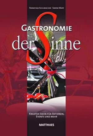 Seller image for Gastronomie der Sinne: Kreative Ideen und Anleitungen fr Aktionen und Events for sale by Studibuch