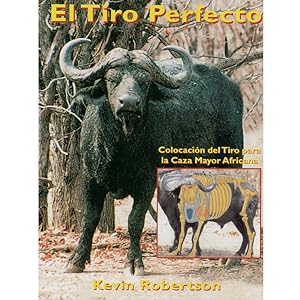 Seller image for TIRO PERFECTO, EL. COLOCACION DEL TIRO PARA LA CAZA MAYOR AFRICANA for sale by CAZAYLIBROS.COM