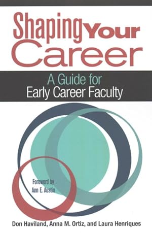 Image du vendeur pour Shaping Your Career : A Guide for Early Career Faculty mis en vente par GreatBookPricesUK