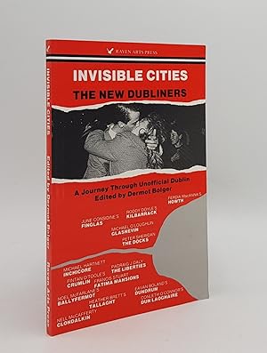 Seller image for INVISIBLE CITIES The New Dubliners a Journey through Unofficial Dublin for sale by Rothwell & Dunworth (ABA, ILAB)