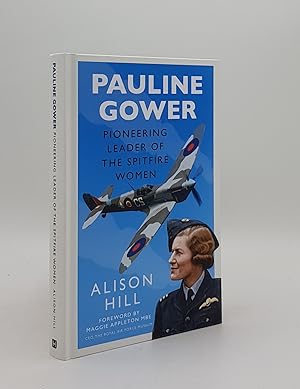 PAULINE GOWER Pioneering Leader of the Spitfire Women