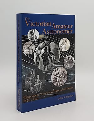 THE VICTORIAN AMATEUR ASTRONOMER Independent Astronomical Research in Britain 1820-1920