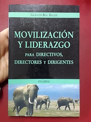 Imagen del vendedor de Movilizacion y liderazgo para directivos, directores y dirigentes a la venta por Librera Eleutheria