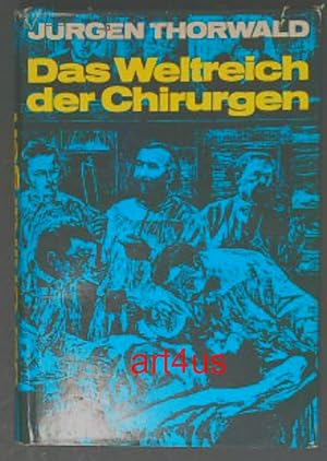 Das Weltreich der Chirurgen. Nach den Papieren meines Großvaters, des Chirurgen H. St. Hartmann