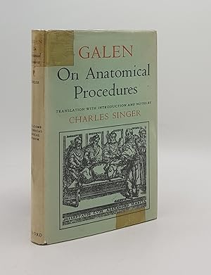 GALEN ON ANATOMICAL PROCEDURES De Anatomicis Administrationibus Translation of the Surviving Book...