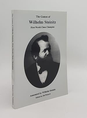 Image du vendeur pour THE GAMES OF WILHELM STEINITZ First World Chess Champion mis en vente par Rothwell & Dunworth (ABA, ILAB)