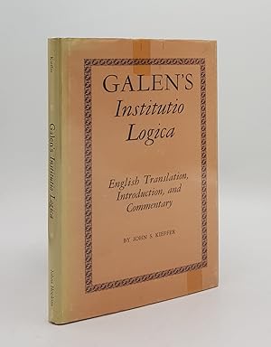 GALEN'S INSTITUTIO LOGICA English Translation Introduction and Commentary