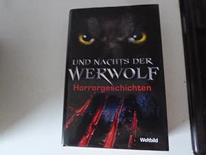 Immagine del venditore per Und nachts der Werwolf. Horrorgeschichten. Hardcover mit Schutzumschlag venduto da Deichkieker Bcherkiste