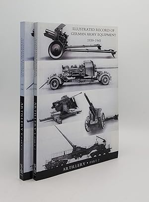 ILLUSTRATED RECORD OF GERMAN ARMY EQUIPMENT 1939-1945 Artillery Part 1 [&] Part 2