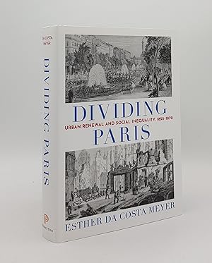 DIVIDING PARIS Urban Renewal and Social Inequality 1852-1870