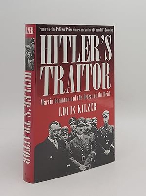 Seller image for HITLER'S TRAITOR Martin Bormann and the Defeat of the Reich for sale by Rothwell & Dunworth (ABA, ILAB)