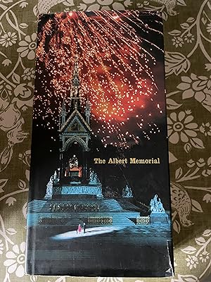 The Albert Memorial: The Prince Consort National Memorial: its History, Contexts, and Conservatio...