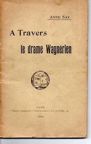 A travers le drame wagnérien