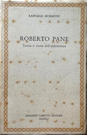 ROBERTO PANE: TEORIA E STORIA DELL'ARCHITETTURA