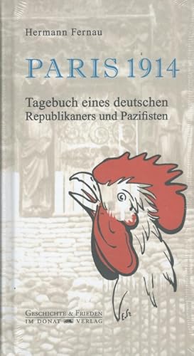 Paris 1914 : Tagebuch eines deutschen Republikaners und Pazifisten ; (25. Juli - 22. September 19...