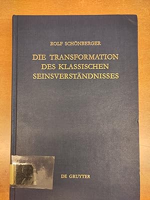 Seller image for Die Transformation des klassischen Seinsverstndnisses : Studien zur Vorgeschichte des neuzeitlichen Seinsbegriffs im Mittelalter for sale by Oxfam Bookshop Gent