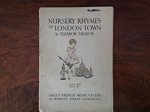 NURSERY RHYMES OF LONDON TOWN; BOOK ONE, THE ANGLO-FRENCH SERIES.