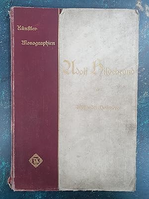 Adolf Hildebrand. Reihe: Künstler-Monographien, hrgs. H. Knackfuß, Liebhaber-Ausgabe LX