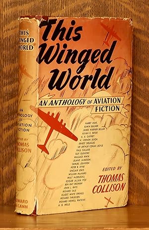 Bild des Verk�ufers f�r THIS WINGED WORLD, AN ANTHOLOGY OF AVIATION FICTION zum Verkauf von Andre Strong Bookseller