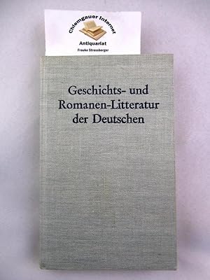 Bild des Verkufers fr Geschichts- und Romanen-Litteratur [Romanen-Literatur] der Deutschen zum Verkauf von Chiemgauer Internet Antiquariat GbR