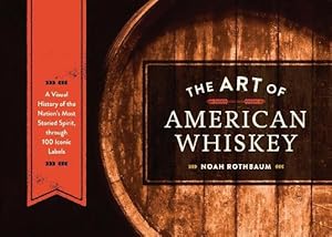 Bild des Verkufers fr The Art of American Whiskey (Hardcover) zum Verkauf von Grand Eagle Retail