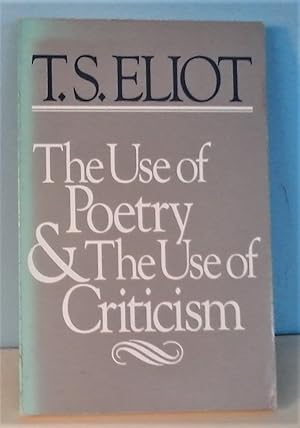 Immagine del venditore per The Use of Poetry and the Use of Criticism: Studies in the Relation of Criticism to Poetry in England venduto da Berthoff Books