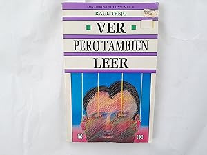 Seller image for Ver pero tambin leer. Televisin y prensa: del consumo a la democracia. for sale by Librera "Franz Kafka" Mxico.