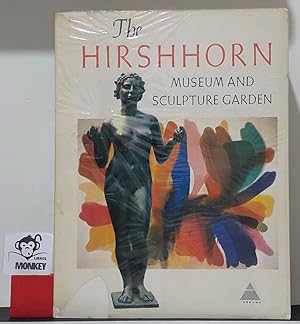 Image du vendeur pour The Hirshhorn. Museum and Sculpture Garden. Smithsonian Institution. Catalogue mis en vente par MONKEY LIBROS