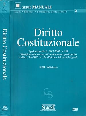 Immagine del venditore per Diritto Costituzionale Aggiornato alla L. 30-07-2007, n. 111 (Modifiche alle norme sull'ordinamento giudiziario) e alla L. 3-8-2007, n. 124 (Riforma dei servizi segreti) XXII Edizione venduto da Biblioteca di Babele