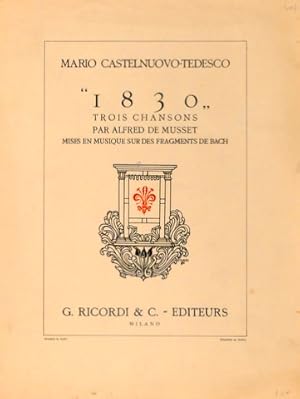 "1830". Trois chansons par Alfred de Musset. Mises en musique sur des fragments de Bach
