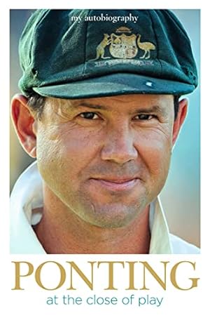 Seller image for Ponting at the Close of Play: My Autobiography for sale by WeBuyBooks