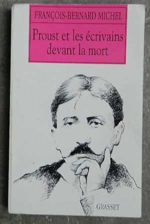 Proust et les écrivains devant la mort.