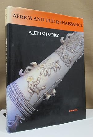 Seller image for Africa and the Renaissance: Art in ivory. Edited by Susan Vogel, assisted by Carol Thompson. With an essay by Peter Mark. for sale by Dieter Eckert