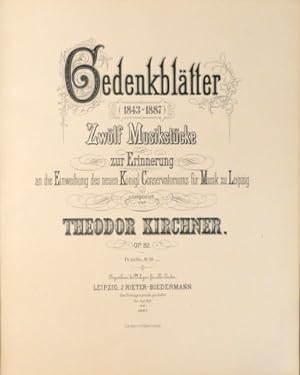 Gedenkblätter. (1843-1887). Zwölf Musikstücke zur Erinnerung an die Einweihung des neuen königl. ...