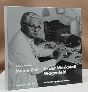 Imagen del vendedor de Meine Zeit in der Werkstatt Wagenfeld. Tagebuch 1954 - 1957. a la venta por Dieter Eckert
