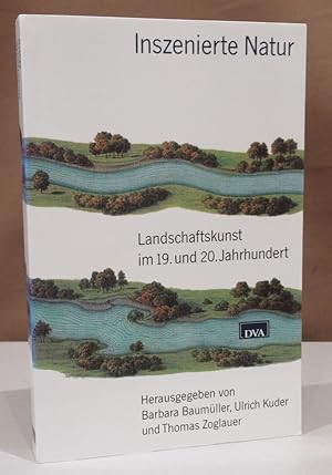 Bild des Verkufers fr Inszenierte Natur. Landschaftskunst im 19. und 20. Jahrhundert. Mit Beitrgen von Hermann Bauer, Barbara Baumller, Adrian von Buttlar, Sabine Hofmeister, Steffen Krestin, Ulrich Kuder, Michael Lissok, Konrad Ott, Helmut Rippl, Lothar Schfer, Thomas Zoglauer. zum Verkauf von Dieter Eckert