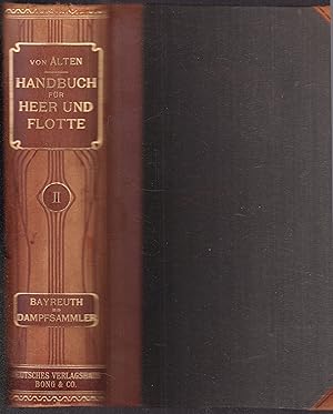 Handbuch für Heer und Flotte. Zweiter Band: Bayreuth - Dampfsammler. Mit 16 farbigen und schwarze...