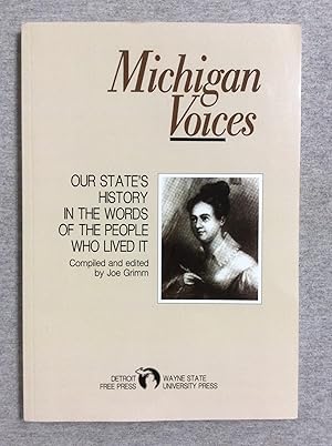 Seller image for Michigan Voices: Our State's History in the Words of the People Who Lived it for sale by Book Nook