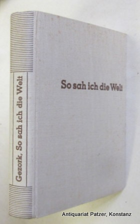 So sah ich die Welt. Aus dem Weltreise-Tagebuch eines jungen Deutschen. 6. Auflage. Kassel, Oncke...