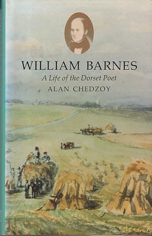 Seller image for William Barnes - A Life of the Dorset Poet for sale by timkcbooks (Member of Booksellers Association)