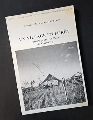 Bild des Verkufers fr Un Village en fort : l'essartage chez les Brou du Cambodge zum Verkauf von Librairie de l'Avenue - Henri  Veyrier