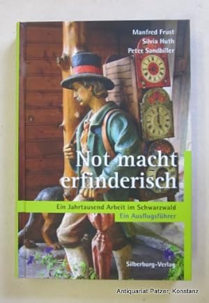 Imagen del vendedor de Not macht erfinderisch. Ein Jahrtausend Arbeit im Schwarzwald. Eine Ausflugsfhrer. Tbingen, Silberburg-Verlag, 2010. Mit zahlreichen farbigen fotografischen Abbildungen. 206 S., 1 Bl. Farbiger Or.-Pp. (ISBN 9783874078948). - Durch Ortsregister erschlossen. a la venta por Jrgen Patzer